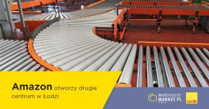 Amazon otworzy drugie centrum w Łodzi