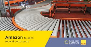 Amazon to open second Łódź centre