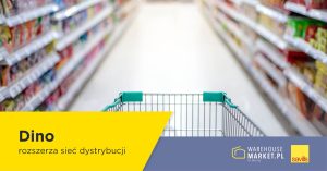 Dino rozszerza sieć dystrybucji