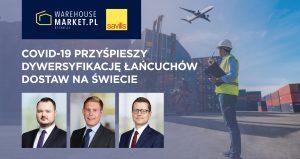 COVID-19 PRZYŚPIESZY DYWERSYFIKACJĘ ŁAŃCUCHÓW DOSTAW NA ŚWIECIE