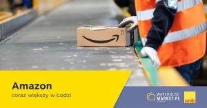 Amazon coraz większy w Łodzi