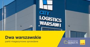 Dwa warszawskie parki magazynowe sprzedane