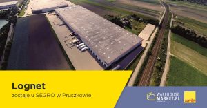 Lognet zostaje u SEGRO w Pruszkowie