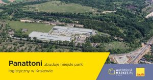 Panattoni zbuduje miejski park logistyczny w Krakowie