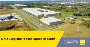 Uniq Logistic leases space in Łódź
