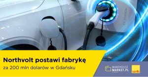 Northvolt postawi fabrykę za 200 mln dolarów w Gdańsku