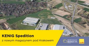 KENIG Spedition z nowym magazynem pod Krakowem
