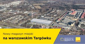 Panattoni to build urban logistics centre in Warsaw’s Targówek