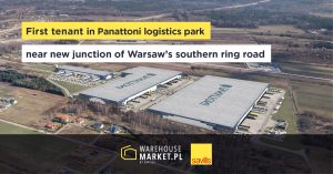 FIRST TENANT IN PANATTONI LOGISTICS PARK NEAR NEW JUNCTION OF WARSAW’S SOUTHERN RING ROAD