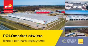 POLOmarket otwiera trzecie centrum logistyczne