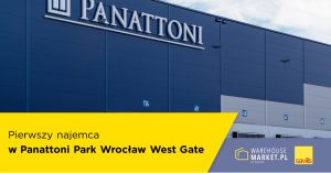 Pierwszy najemca w Panattoni Park Wrocław West Gate
