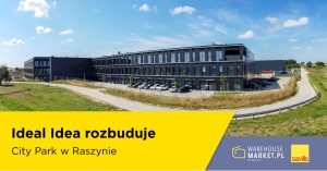 Ideal Idea rozbuduje City Park w Raszynie