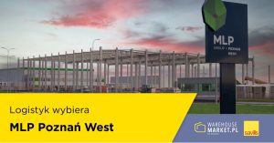 Logistyk wybiera MLP Poznań West