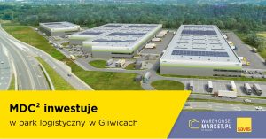 MDC² inwestuje w park logistyczny w Gliwicach