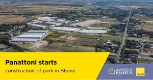Panattoni starts construction of park in Błonie