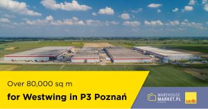 Over 80,000 sq m for Westwing in P3 Poznań