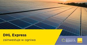 DHL Express zainwestuje w ogniwa