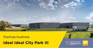 Startuje budowa Ideal Idea City Park III