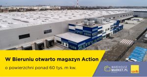 W Bieruniu otwarto magazyn Action o powierzchni ponad 60 tys. m kw