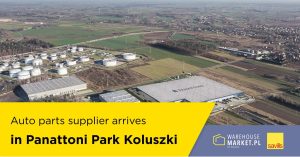 Auto parts supplier arrives in Panattoni Park Koluszki