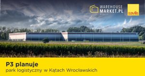 P3 planuje park logistyczny w Kątach Wrocławskich