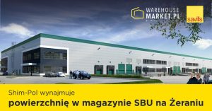 Shim-Pol wynajmuje powierzchnię w magazynie SBU na Żeraniu