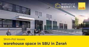 Shim-Pol leases warehouse space in SBU in Żerań