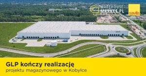 GLP kończy realizację projektu magazynowego w Kobyłce