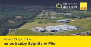 Ponad 33 tys. m kw. na potrzeby Sygnify w Pile
