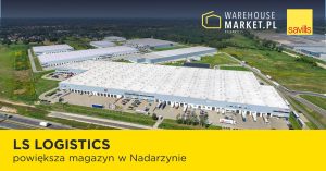 LS LOGISTICS powiększa magazyn w Nadarzynie