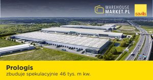 Prologis zbuduje spekulacyjnie 46 tys. m kw.