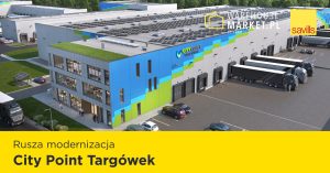 Rusza modernizacja City Point Targówek