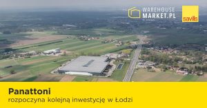 Panattoni rozpoczyna kolejną inwestycję w Łodzi