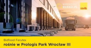 Bidfood Farutex rośnie w Prologis Park Wrocław III
