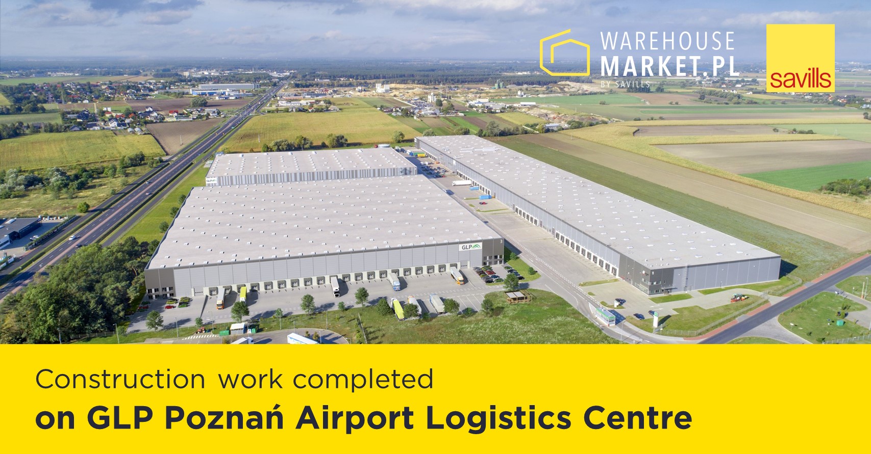 Construction work completed  on GLP Poznań Airport Logistics Centre